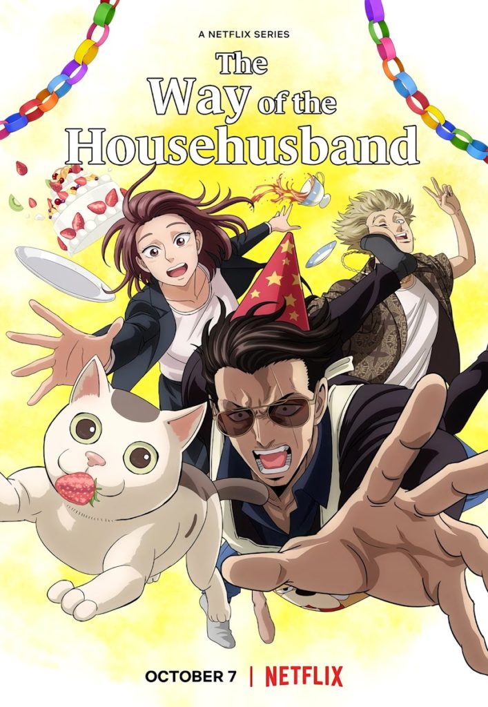 The Way of the Househusband en Netflix.

Anime de Otoño 2021.